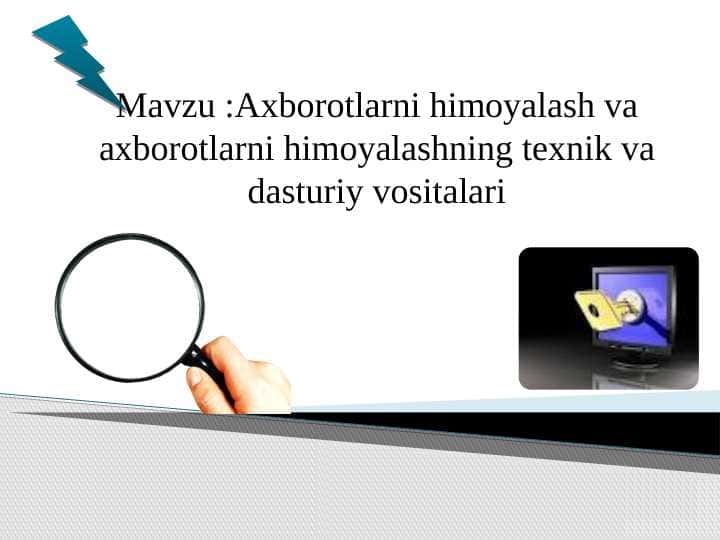 Axborotlarni himoyalash va axborotlarni himoyalashning texnik va dasturiy vositalari