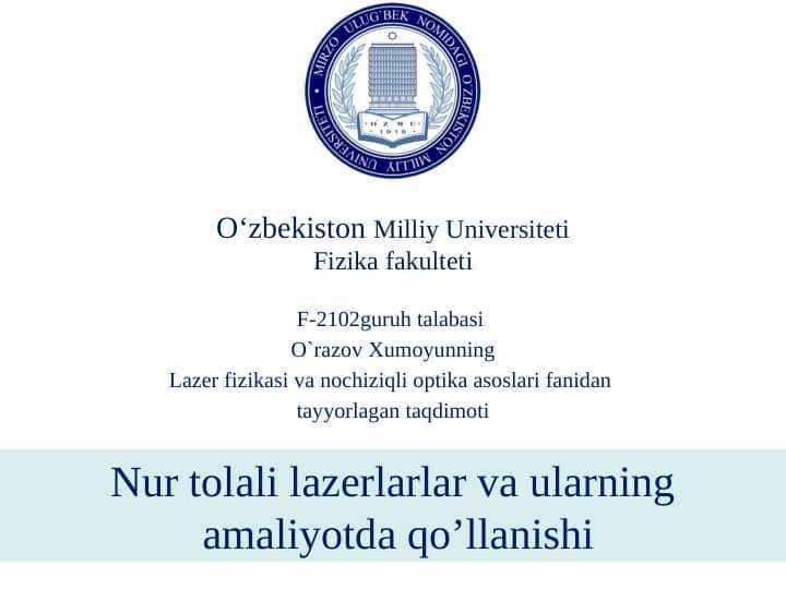 Nur tolali lazerlar va ularning amaliyotda qo`llanilishi ppt