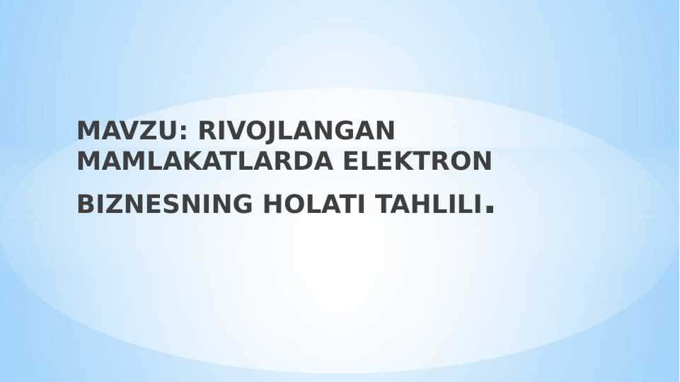 RIVOJLANGAN MAMLAKATLARDA ELEKTRON BIZNESNING HOLATI TAHLILI
