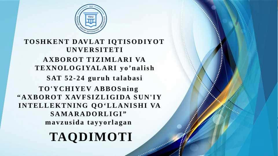 Axborot xavfsizligida sun'iy intellektning qoʻllanishi va samaradorligi