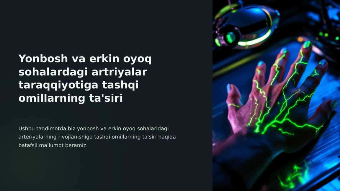Yonbosh va erkin oyoq sohalardagi artriyalar taraqqiyotiga tashqi omillarning ta'siri