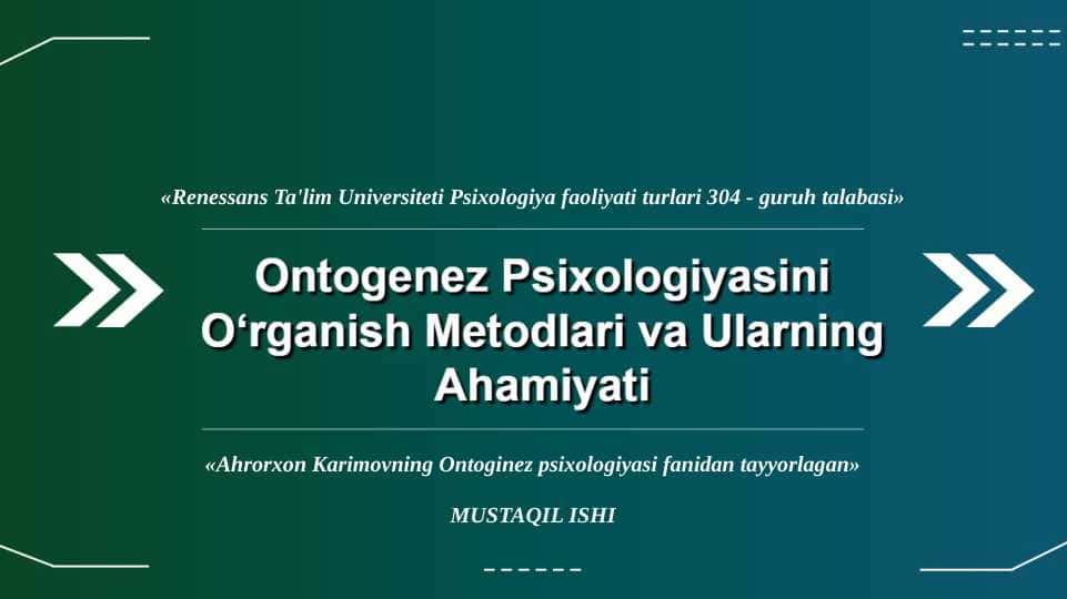 Ontageniz psixologiyasini o'rganish metodi.