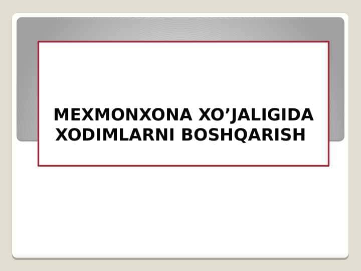 Mehmonxonalarda xodimlar faoliyatini boshqarish xususiyatlari
