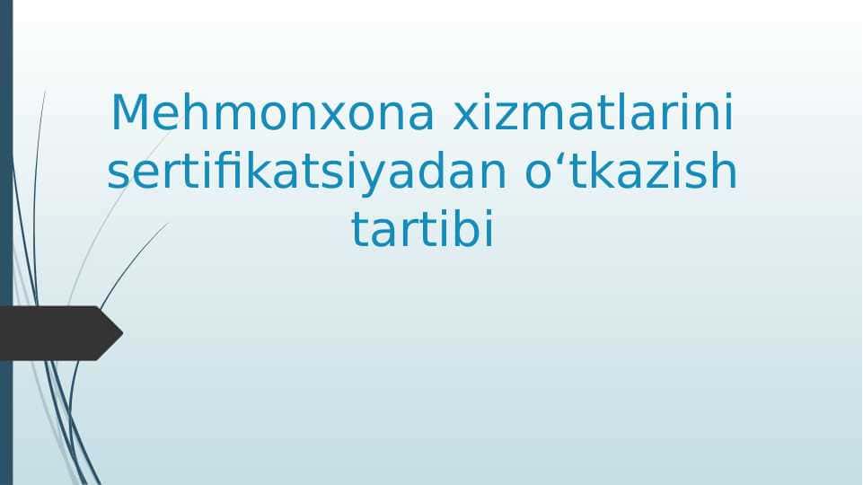 Mehmonxona xizmatlarini sertifikatsiyadan o‘tkazish tartibi