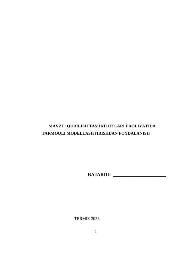 QURILISH TASHKILOTLARI FAOLIYATIDA TARMOQLI MODELLASHTIRISHDAN FOYDALANISH