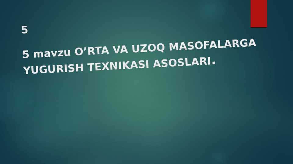 O’RTA VA UZOQ MASOFALARGA YUGURISH TEXNIKASI ASOSLARI