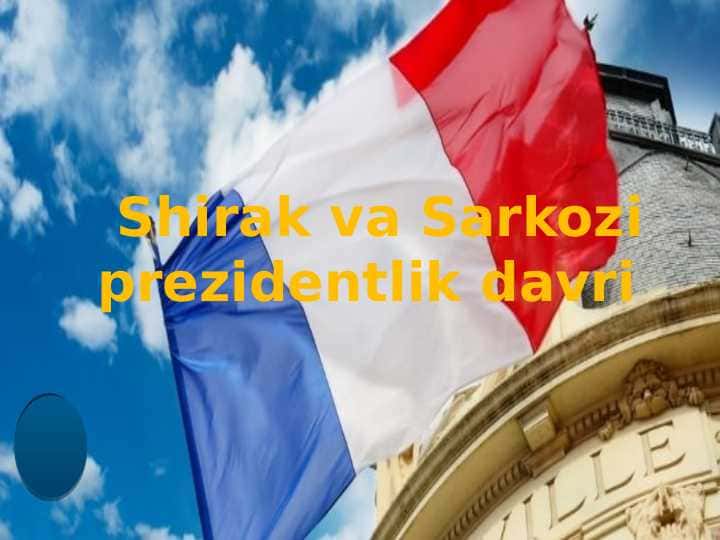 Shirak va sarkozi prezidentlik davri