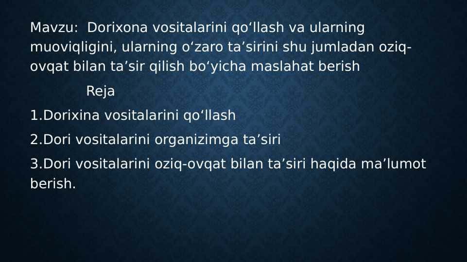Dorixona vositalarini qoʻllash va ularning muoviqligini, ularning oʻzaro taʼsirini shu jumladan oziq-ovqat bilan taʼsir qilish boʻyicha maslahat berish