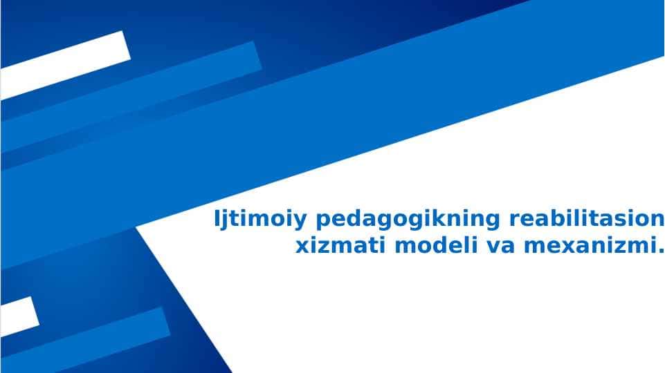Ijtimoiy pedagogikning reabilitasion xizmati modeli va mexanizmi