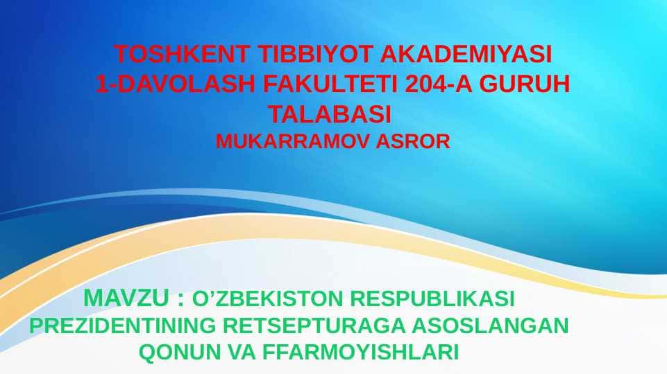 O’ZBEKISTON RESPUBLIKASI PREZIDENTINING RETSEPTURAGA ASOSLANGAN QONUN VA FARMOYISHLARI . Umumiy retseptura va retsep turlari . Retseplar
