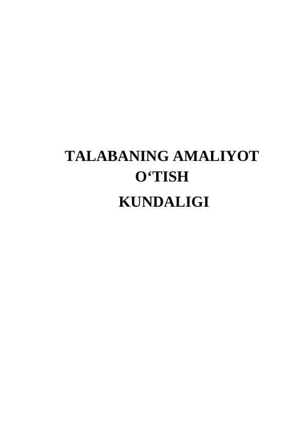 TALABANING AMALIYOT O‘TISH KUNDALIGI