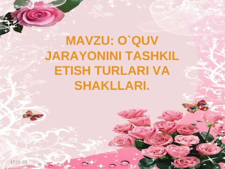 O`quv jarayonini tashkil etish turlari va shakllari.