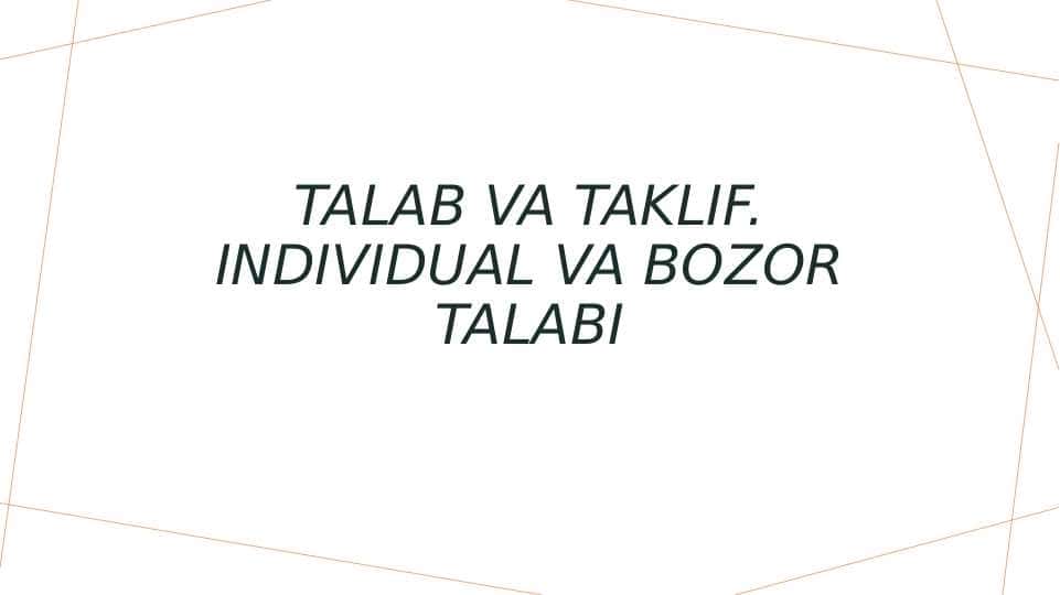 Talab va taklif. Individual va bozor talabi