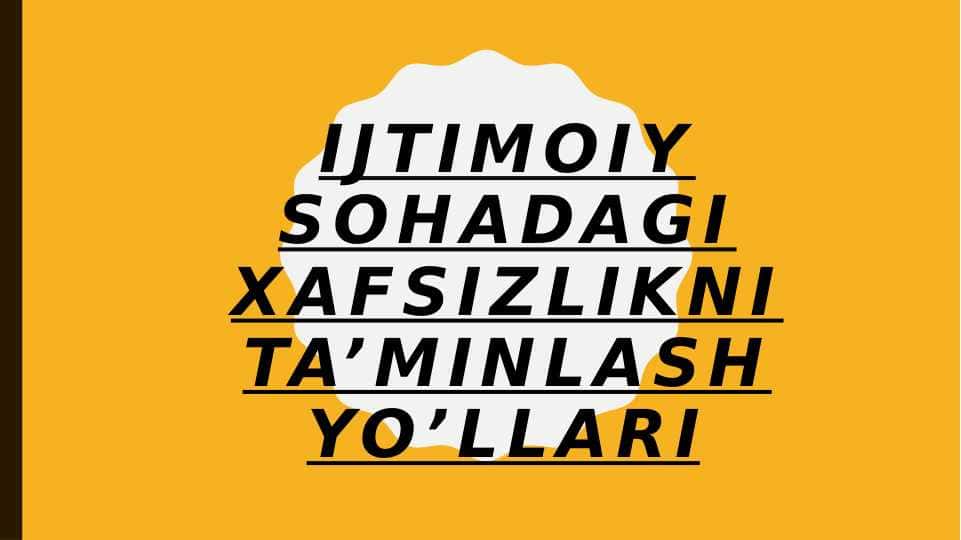Ijtimoiy sohadagi xafsizlikni ta’minlash yo’llari