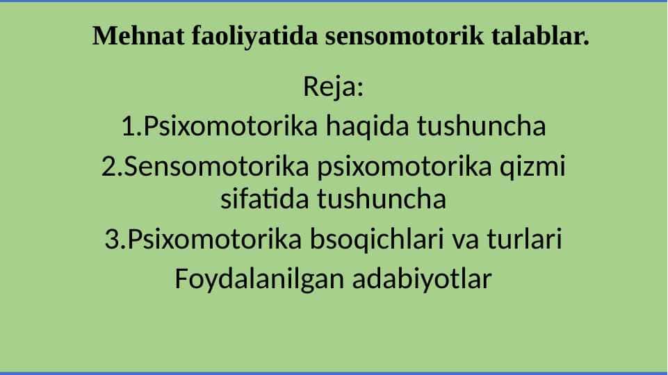 Mеhnаt fаоliyatidа sеnsоmоtоrik tаlаblаr 14.pptx