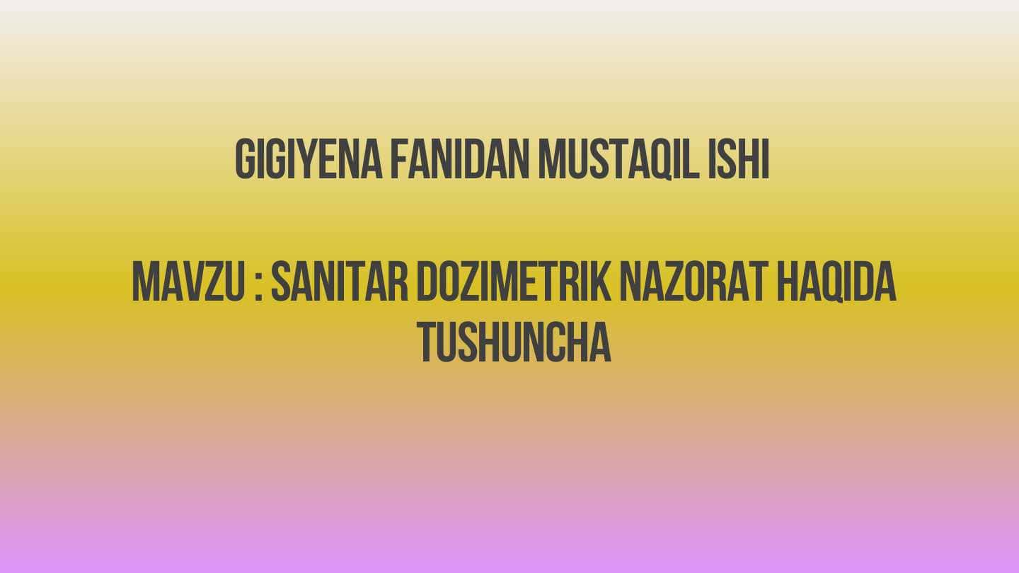 Sanitar dozimetrik nazorat haqida tushuncha