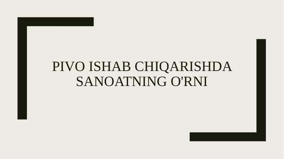 Pivo ishab chiqarishda sanoatning o'rni
