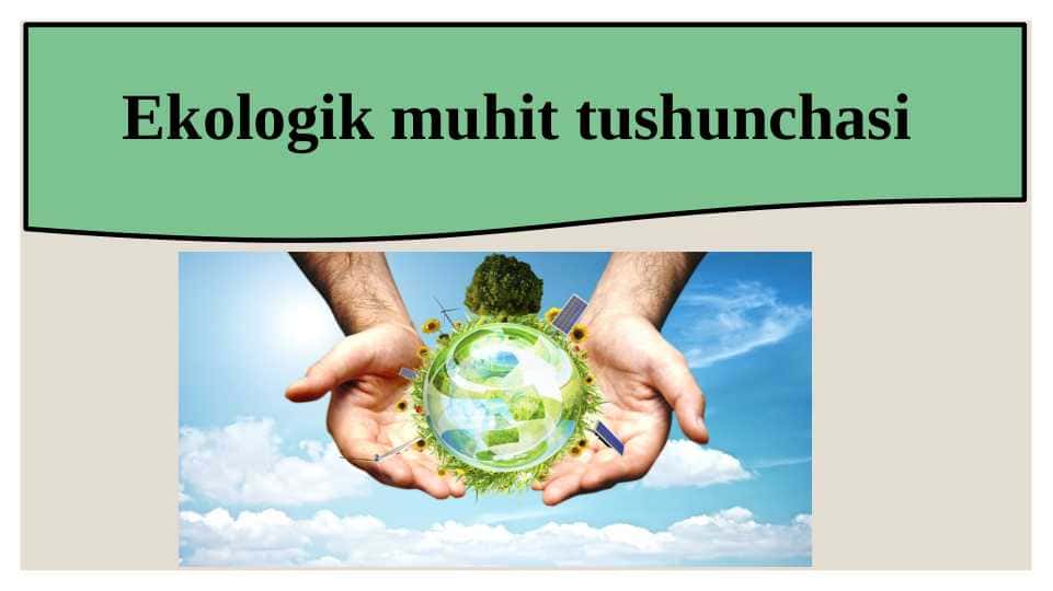 Ekologik muhit tushunchasi