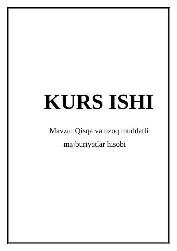 Qisqa va uzoq muddatli majburiyatlar hisobi