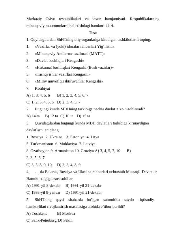 Markaziy Osiyo respublikalari va jaxon hamjamiyati. Respublikalarning mintaqaviy muommolarni hal etishdagi hamkorliklari.
