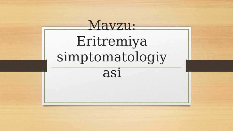 Eritremiya simptomatologiyasi