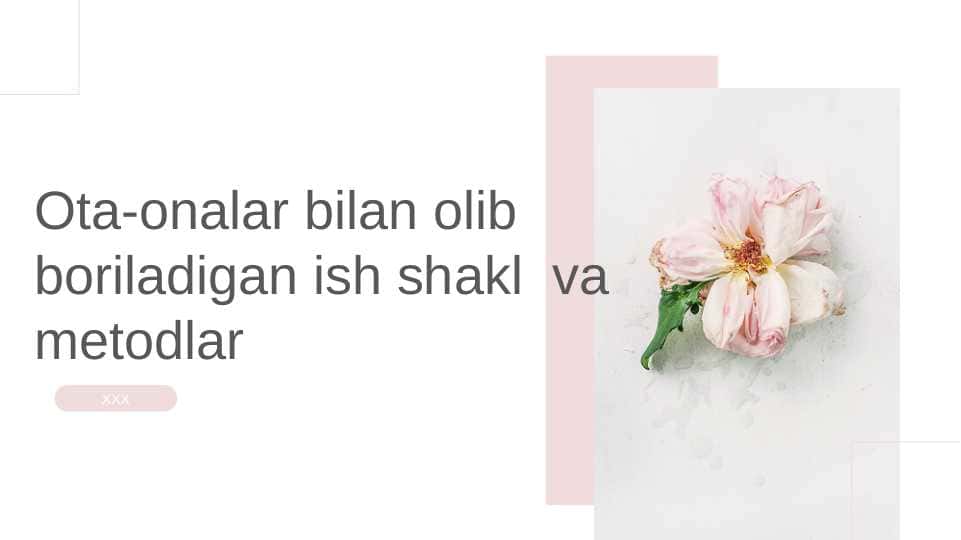 Ota-onalar bilan olib boriladigan ish shakl va metodlari