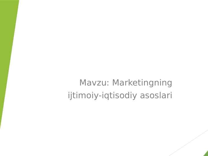 Mavzu: Marketingning
ijtimoiy-iqtisodiy asoslari