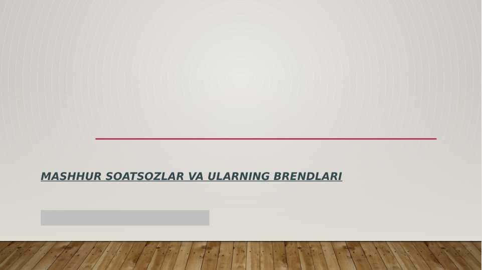 Mashhur soatsozlar va ularning brendlari