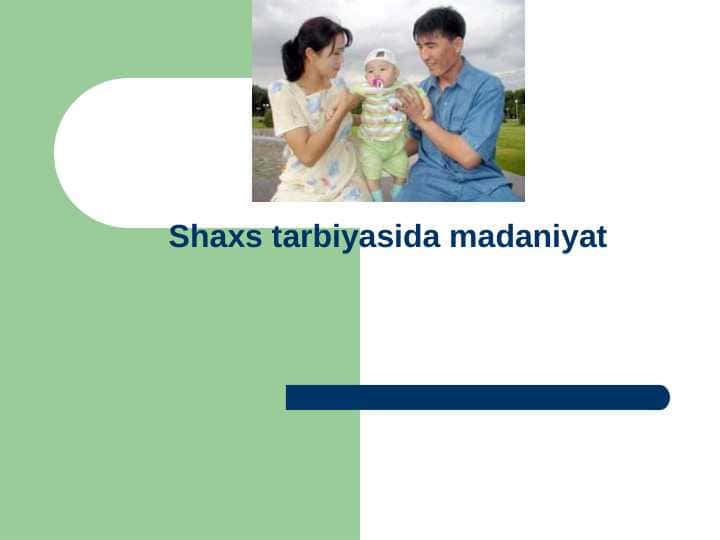 Shaxs tarbiyasida madaniyat