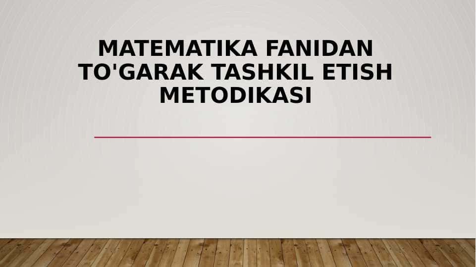Matematika fanidan to'garak tashkil etish metodikasi