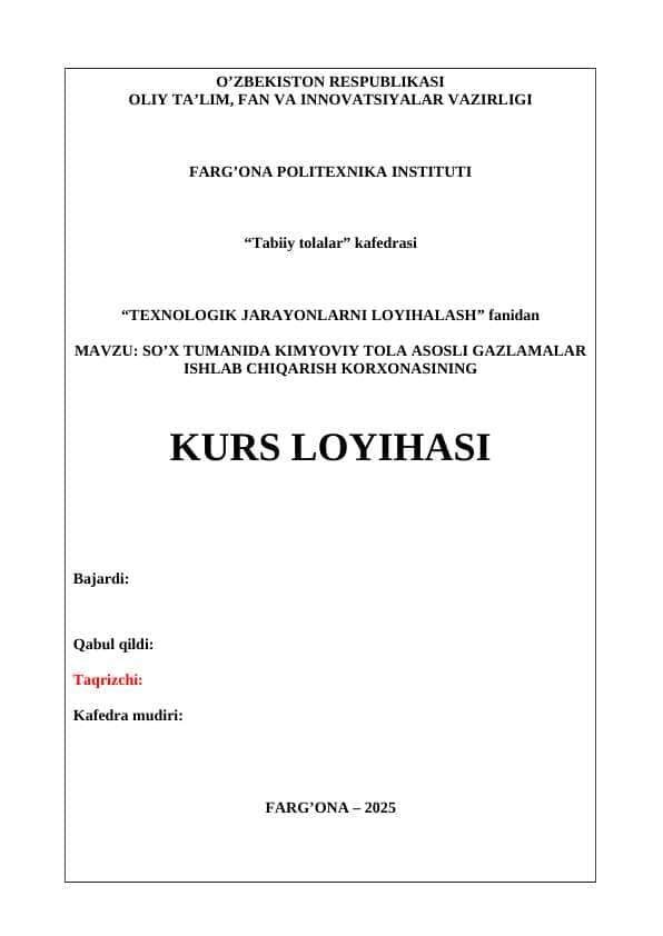 SO’X TUMANIDA KIMYOVIY TOLA ASOSLI GAZLAMALAR ISHLAB CHIQARISH KORXONASINING loyihasi