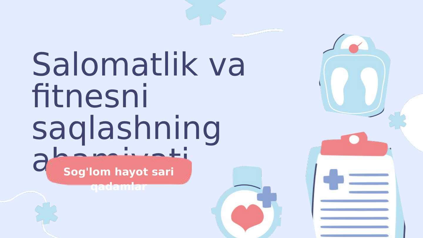 Salomatlik va fitnesni saqlashning ahamiyati