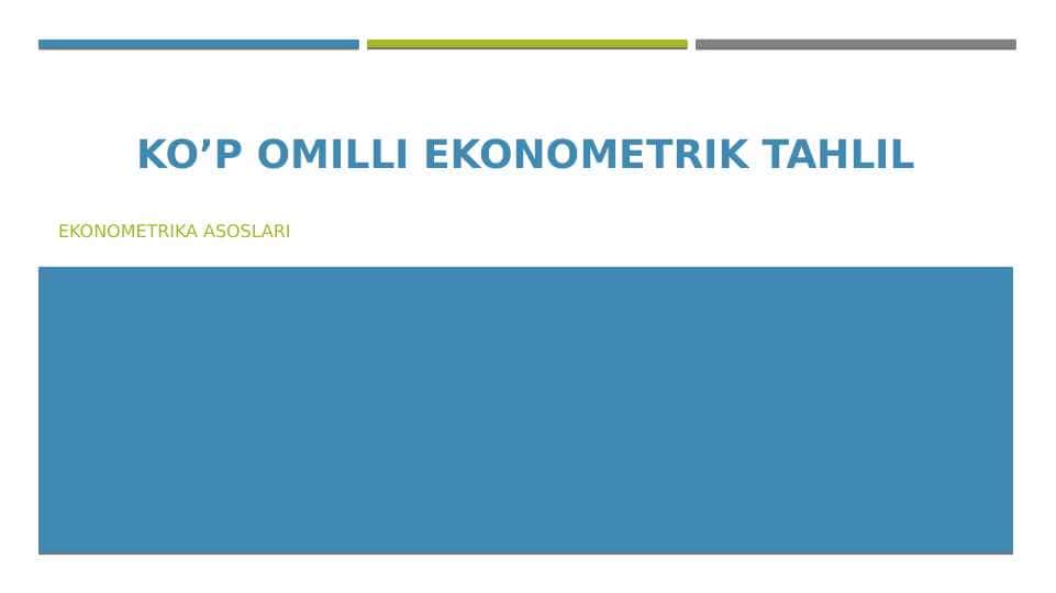 KO’P OMILLI EKONOMETRIK TAHLIL