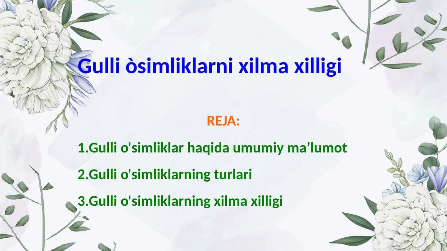 Gulli òsimliklarni xilma xilligi