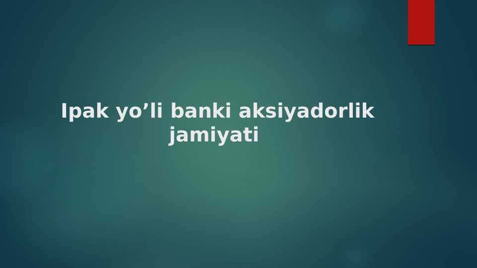 Ipak yo’li banki aksiyadorlik jamiyati