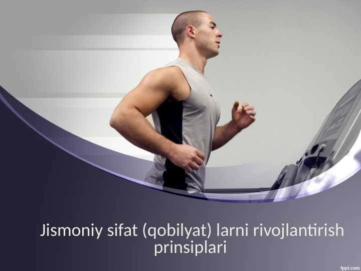 Jismoniy sifat (qobilyat) larni rivojlantirish prinsiplari