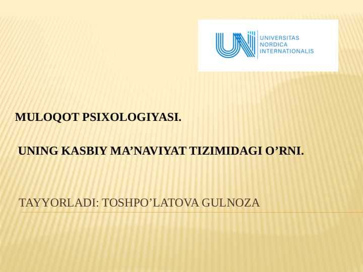 Kasbiy manaviyat fanidan muloqot psixologiyasi kasbiy manaviyat tizimidagi o'rni