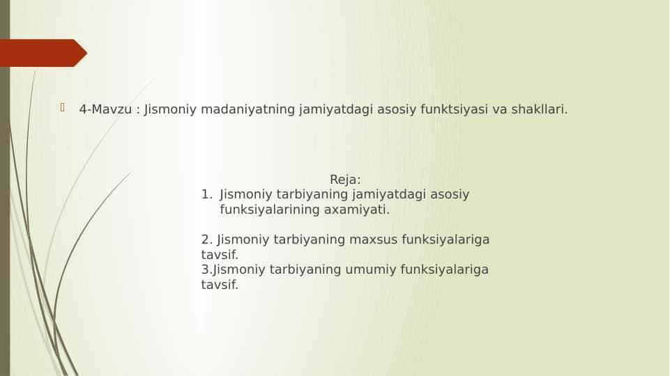 Jismoniy madaniyatning jamiyatdagi asosiy funktsiyasi va shakllari.