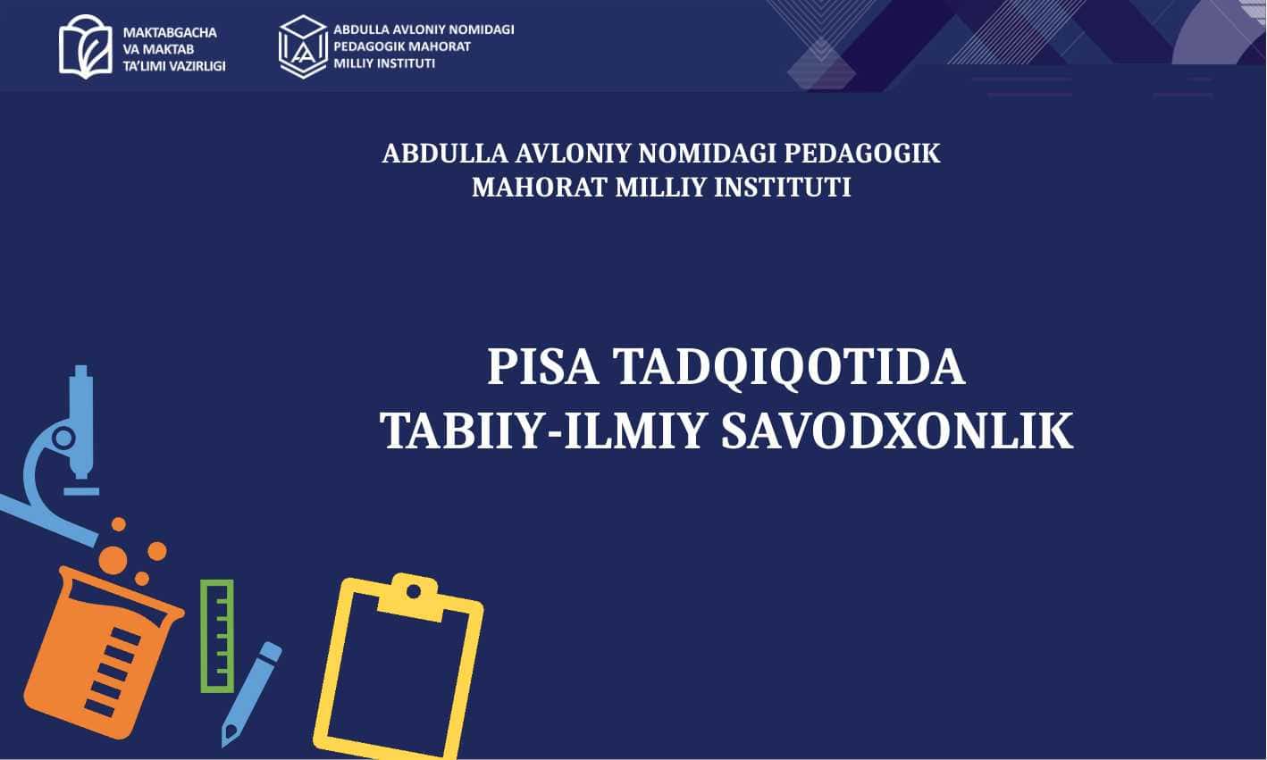 PISA TADQIQOTIDA TABIIY ILMIY SAVODXONLIGI