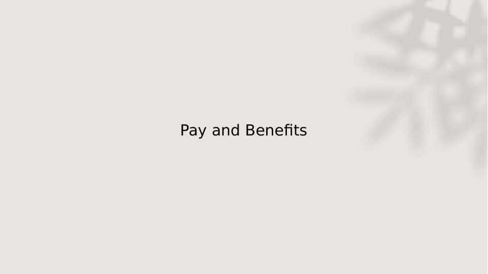 Pay and Benefits