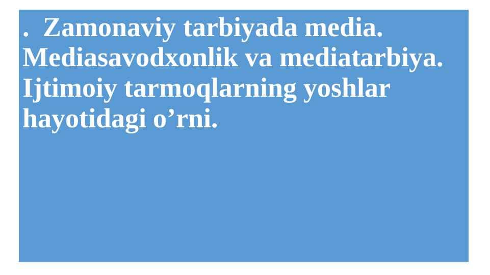 Zamonaviy tarbiyada media