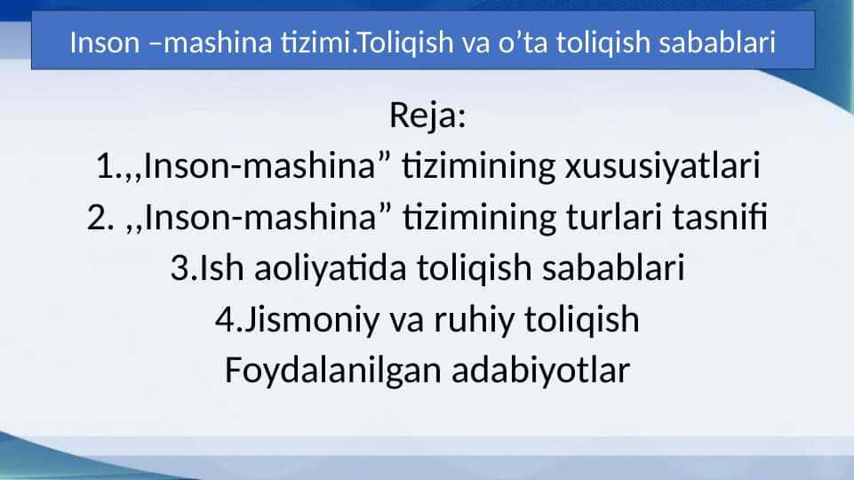 Inson –mashina tizimi.Toliqish va o’ta toliqish sabablari 20.pptx