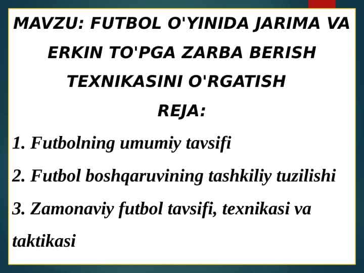 FUTBOL O'YINIDA JARIMA VA ERKIN TO'PGA ZARBA BERISH TEXNIKASINI O'RGATISH