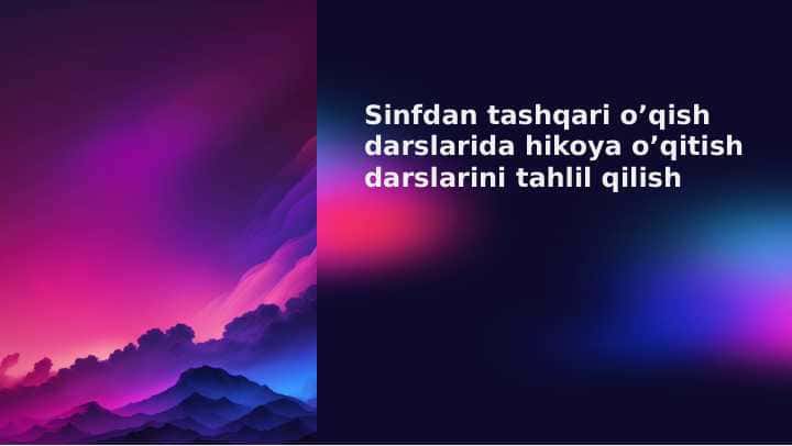 Sinfdan tashqari oʼqish darslarida hikoya oʼqitish darslarini tahlil qilish