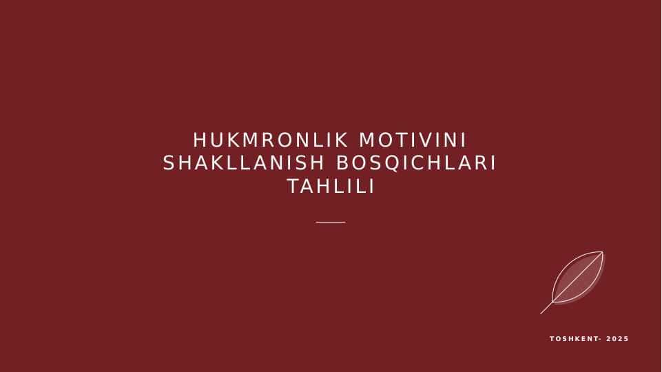Hukmronlik motivini shakllanish bosqichlari tahlili mavzusida slayd