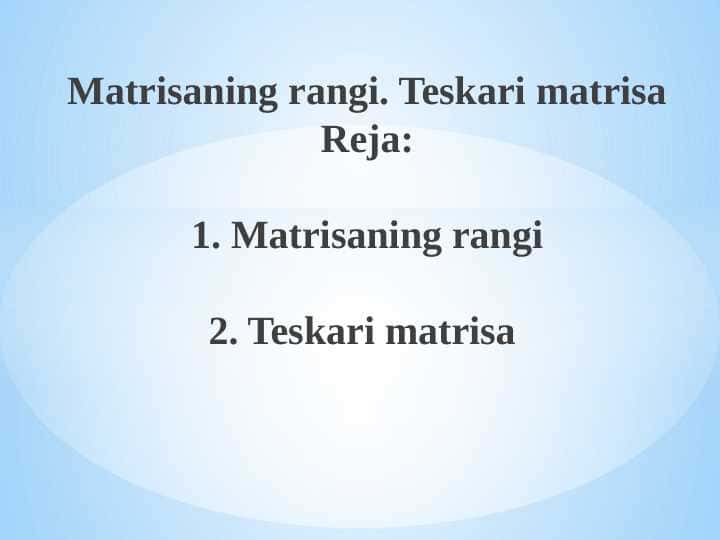 Matrisaning rangi. Teskari matrisa