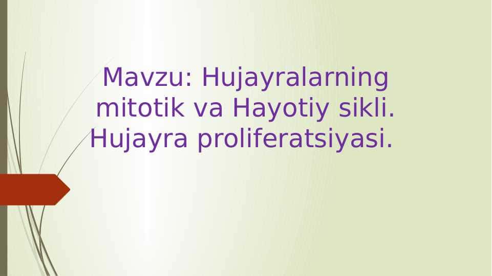 Hujayralarning mitotik va Hayotiy sikli. Hujayra proliferatsiyasi