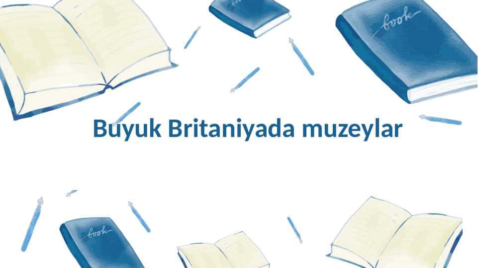 Buyuk Britaniyada muzeylar