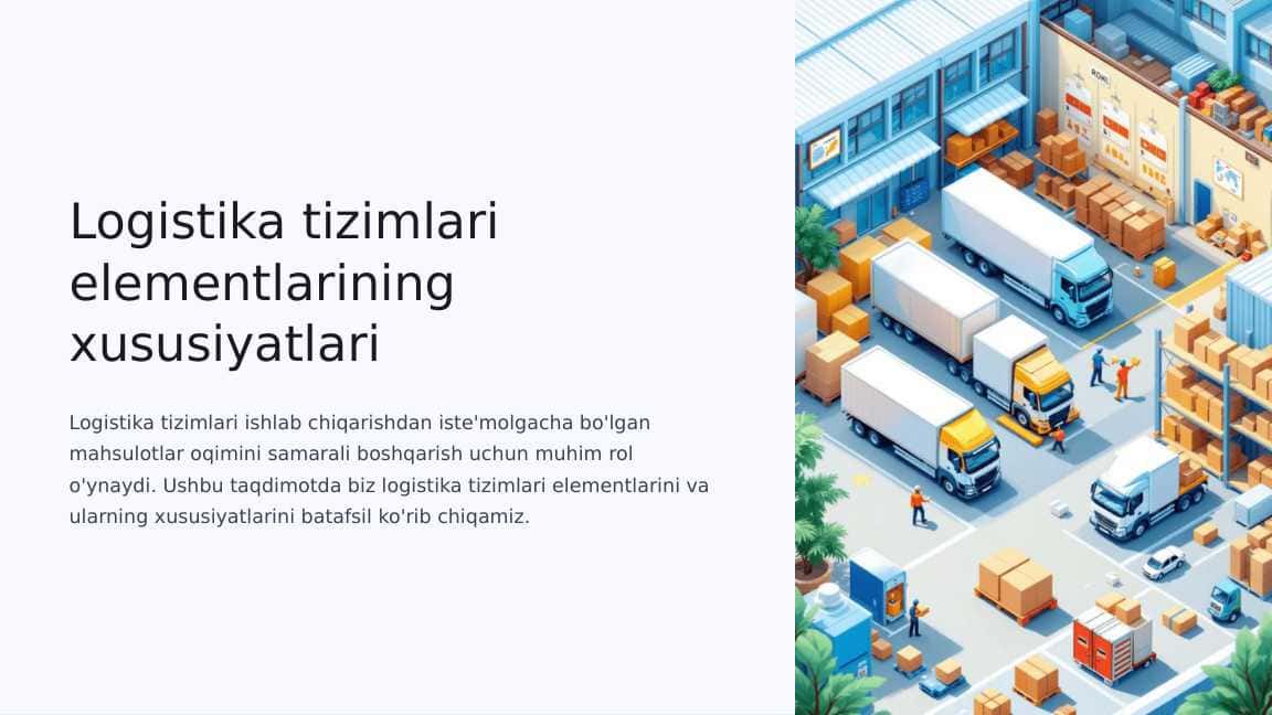 Logistika tizimlari elementlarining xususiyatlari