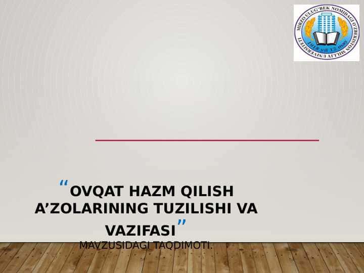 Ovqat hazm qilish a’zolarining tuzilishi va vazifasi
